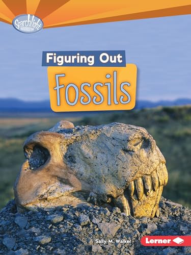 Figuring Out Fossils - 9781467707916 by Sally M. Walker, 9781467707916