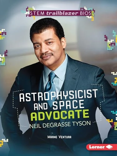 Astrophysicist and Space Advocate Neil deGrasse Tyson - 9781467725859 by Marne Ventura, 9781467725859