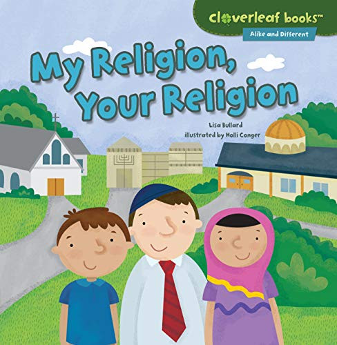 My Religion, Your Religion - 9781467760331 by Lisa Bullard, Holli Conger