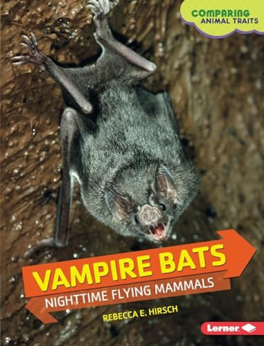 Vampire Bats (Nighttime Flying Mammals) - 9781467758796 by Rebecca E. Hirsch