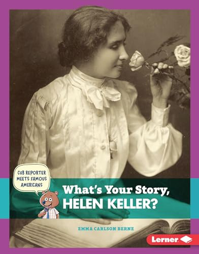 What's Your Story, Helen Keller? - 9781467779685 by Emma Carlson-Berne, 9781467779685 What's Your Story, Helen Keller? - 9781467779685 by Emma Carlson-Berne, 9781467779685