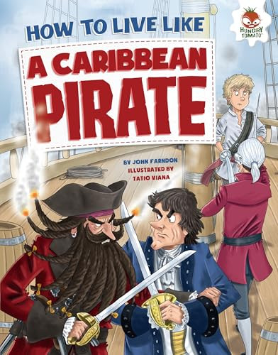 How to Live Like a Caribbean Pirate - 9781512406313 by John Farndon, Tatio Viana, 9781512406313