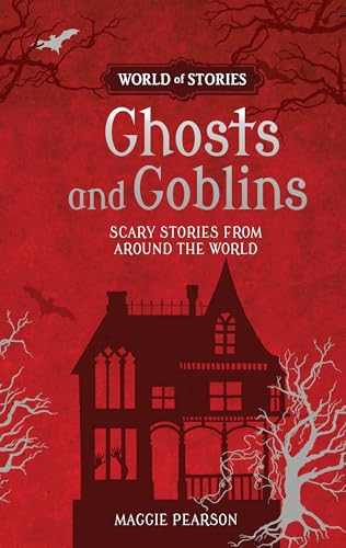 Ghosts and Goblins (Scary Stories from around the World) - 9781512413397 by Maggie Pearson, Francesca Greenwood, 9781512413397