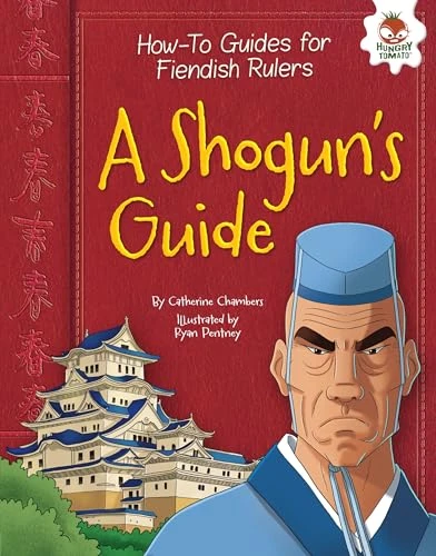 A Shogun's Guide - 9781512415520 by Catherine Chambers, Ryan Pentney, 9781512415520