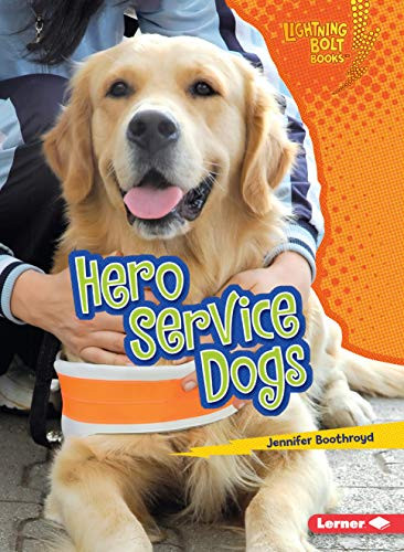 Hero Service Dogs - 9781512431100 by Jennifer Boothroyd, 9781512431100 Hero Service Dogs - 9781512431100 by Jennifer Boothroyd, 9781512431100