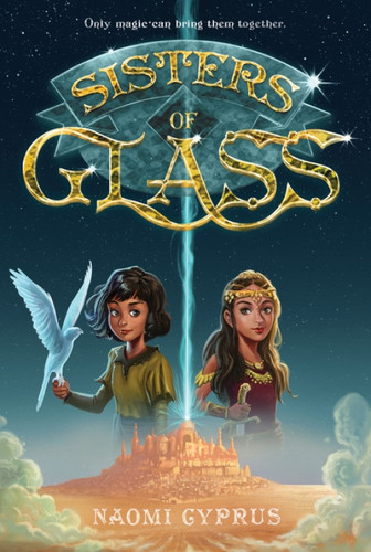 Sisters of Glass - 9780062458490 by Naomi Cyprus