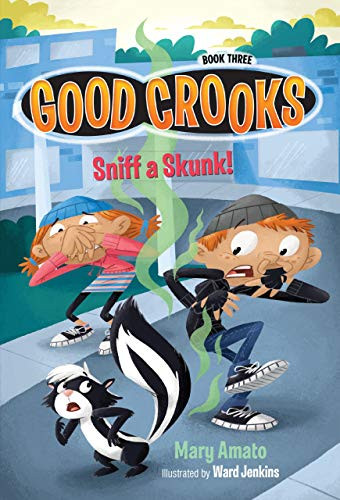 Sniff a Skunk! - 9781606845998 by Mary Amato, Ward Jenkins, 9781606845998 Sniff a Skunk! - 9781606845998 by Mary Amato, Ward Jenkins, 9781606845998