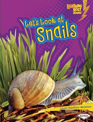 Let's Look at Snails by Laura Hamilton Waxman, 9781580138659