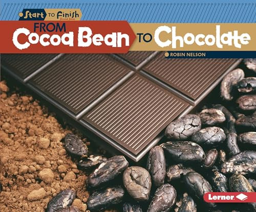 From Cocoa Bean to Chocolate - 9781580139656 by Robin Nelson, 9781580139656