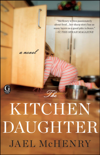 The Kitchen Daughter by Jael McHenry, 9781451648508