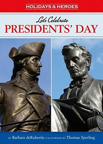 Let's Celebrate Presidents' Day - 9781575657264 by Barbara deRubertis, Thomas Sperling, 9781575657264
