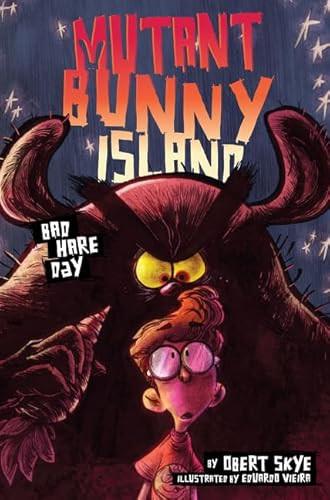Mutant Bunny Island #2: Bad Hare Day by Obert Skye, Eduardo Vieira, 9780062399151