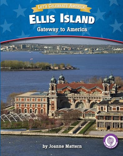 Ellis Island (Gateway to America) - 9781634402323 by Joanne Mattern, 9781634402323