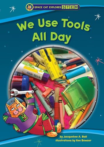 We Use Tools All Day - 9781634401968 by Jacqueline A. Ball, Ken Bowser, 9781634401968