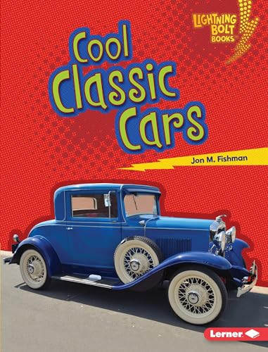 Cool Classic Cars - 9781541519961 by Jon M. Fishman, 9781541519961