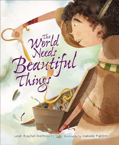 The World Needs Beautiful Things - 9781512444490 by Leah Rachel Berkowitz, Daniele Fabbri, 9781512444490