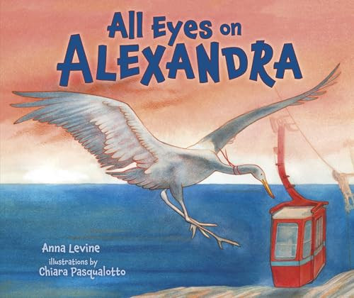 All Eyes on Alexandra - 9781512444391 by Anna Levine, Chiara Pasqualotto, 9781512444391