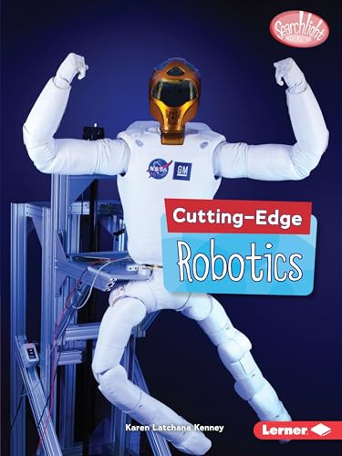 Cutting-Edge Robotics - 9781541527768 by Karen Latchana Kenney, 9781541527768