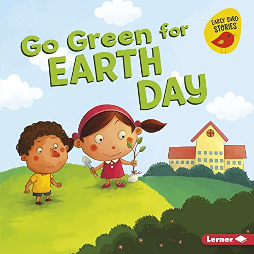 Go Green for Earth Day - 9781541520141 by Lisa Bullard, Xiao Xin