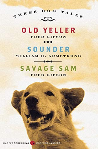 Three Dog Tales (Old Yeller, Sounder, Savage Sam) by Fred Gipson, William H. Armstrong, 9780061367052