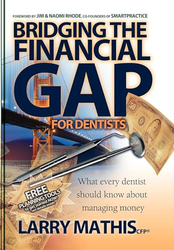 Bridging the Financial Gap for Dentists by Larry Mathis, 9781933596815