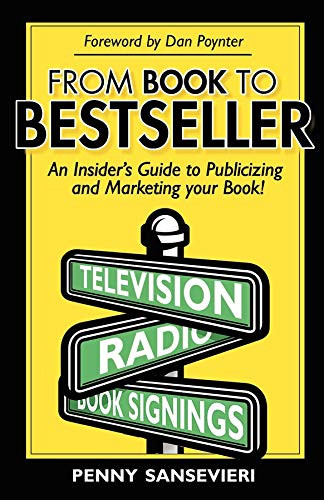 From Book to Bestseller (An Insider's Guide to Publicizing and Marketing Your Book!) by Penny Sansevieri, Dan Poynter, 9781600370854