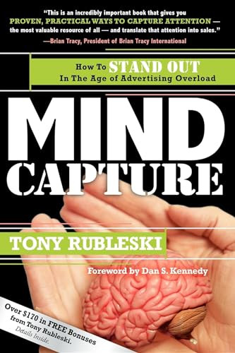 Mind Capture (How to Stand Out in the Age of Advertising Overload) by Tony Rubleski, 9781933596655