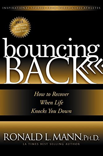 Bouncing Back (How to Recover When Life Knocks You Down) by Ronald L. Mann, 9781600373831