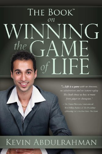 The Book On Winning The Game Of Life by Kevin Abdulrahman, 9781600376146