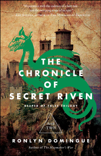 The Chronicle of Secret Riven (Keeper of Tales Trilogy: Book Two) by Ronlyn Domingue, 9781451688924