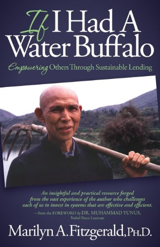 If I Had A Water Buffalo (How To Microfinance Sustainable Futures) by Marilyn A. Fitzgerald, 9781614485285