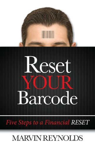 Reset YOUR Barcode (Five Steps to a Financial Reset) by Marvin Reynolds, 9781614487784