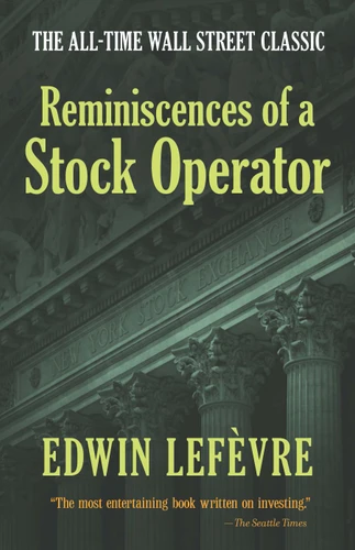 Reminiscences of a Stock Operator (The All-Time Wall Street Classic) - 9780486439266 by Edwin Lefèvre, 9780486439266