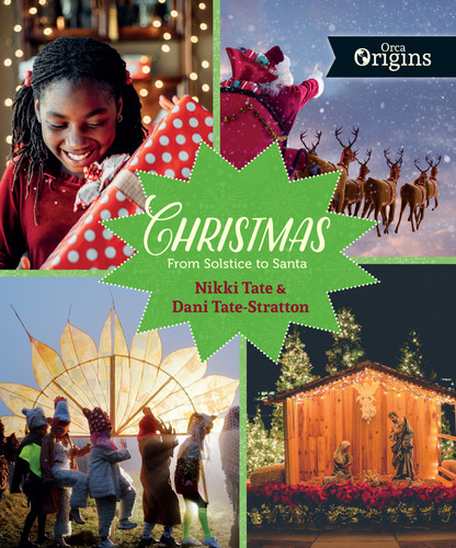 Christmas (From Solstice to Santa) by Nikki Tate, Dani Tate-Stratton, 9781459813557