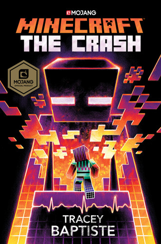 Minecraft: The Crash (An Official Minecraft Novel) by Tracey Baptiste, 9780399180668