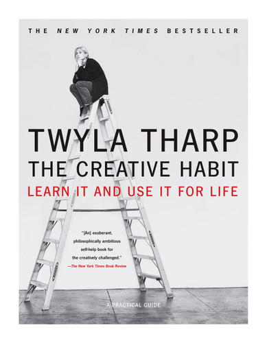 The Creative Habit (Learn It and Use It for Life) by Twyla Tharp, 9780743235273