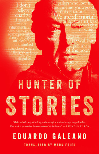 Hunter of Stories by Eduardo Galeano, Mark Fried, 9781568589084