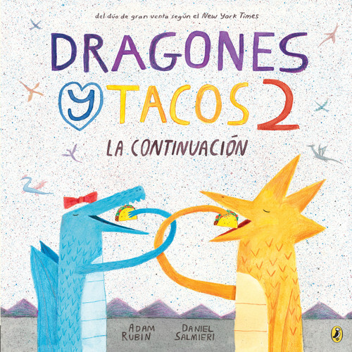 Dragones y tacos 2: La continuación (Spanish Edition) by Adam Rubin, Daniel Salmieri, 9780451479204
