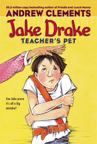 Jake Drake, Teacher's Pet by Andrew Clements, Janet Pedersen, 9781416939320 Jake Drake, Teacher's Pet by Andrew Clements, Janet Pedersen, 9781416939320