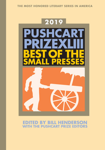 The Pushcart Prize XLIII (Best of the Small Presses 2019 Edition) - 9781888889895 by Bill Henderson, The Pushcart Prize Editors, 9781888889895