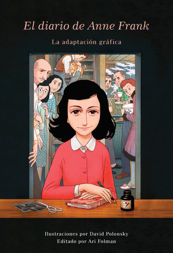 El Diario de Anne Frank (novela gráfica) / Anne Frank's Dairy: The Graphic  Adaptation (Spanish Edition) by Anne Frank, David Polonsky, Ari Folman, 9780525564508
