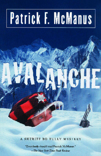 Avalanche (A Sheriff Bo Tully Mystery) by Patrick F. McManus, 9781416532774
