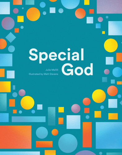Special God by Julie Melilli, Matt Stevens, 9781433562518 Special God by Julie Melilli, Matt Stevens, 9781433562518