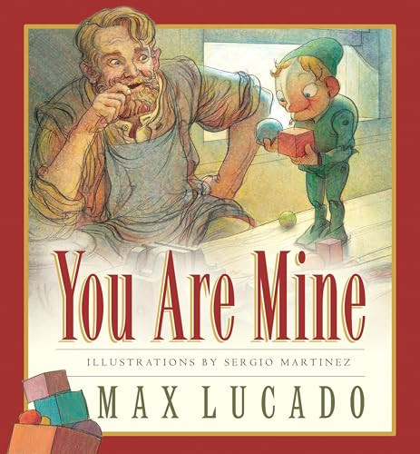 You Are Mine (Board Book) by Max Lucado, Sergio Martinez, Karen Hill, 9781581344295