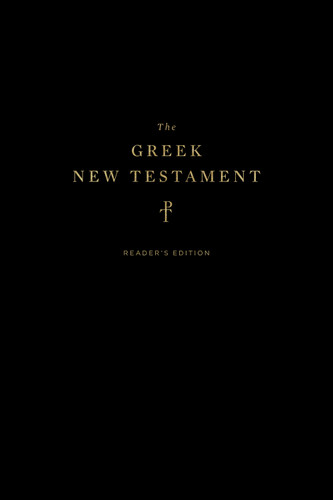 The Greek New Testament, Produced at Tyndale House, Cambridge, Reader's Edition (Hardcover) by , 9781433564154