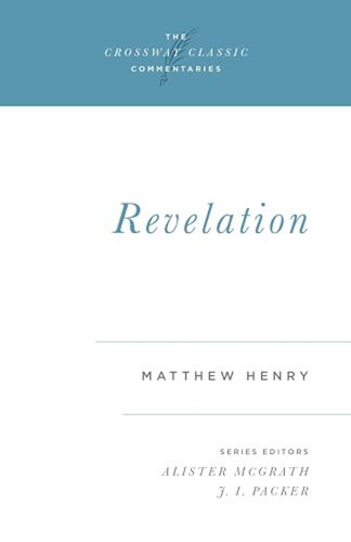 Revelation - 9781581340655 by Matthew Henry, Alister McGrath, J. I. Packer, J. I. Packer