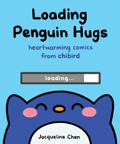 Loading Penguin Hugs (Heartwarming Comics from Chibird) by Jacqueline Chen, 9781449494582