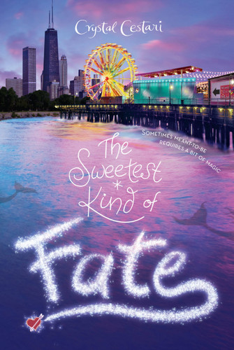 The Sweetest Kind of Fate - 9781484775691 by Crystal Cestari, 9781484775691