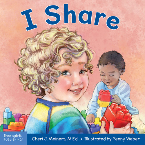 I Share (A board book about being kind and generous) by Cheri J. Meiners, Penny Weber, 9781631982231