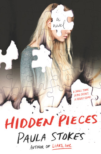 Hidden Pieces (A Novel) by Paula Stokes, 9780062673626 Hidden Pieces (A Novel) by Paula Stokes, 9780062673626